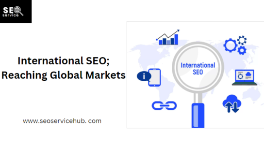 International SEO; Reaching Global Markets